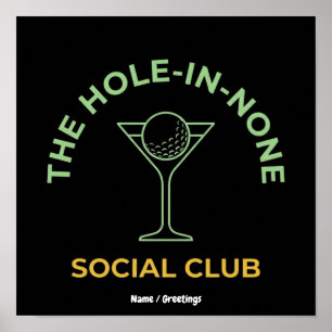 Funny Golf Social Club Humor Hole-In-None Martini Poster