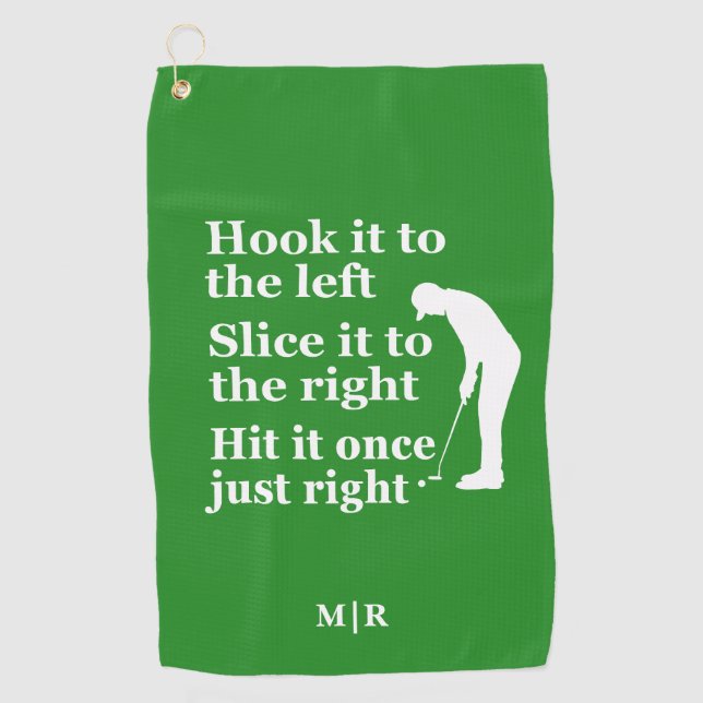 Funny Golf Theme Quote Hook it, Slice it, Hit it Towel (Front)