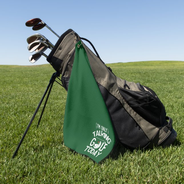 Funny Golf Towel - 'Only Talking Golf Today (Green)
