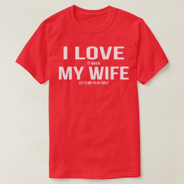 Funny Golfer Golf Gift for Husband from Wife Golfi T-Shirt (Design Front)