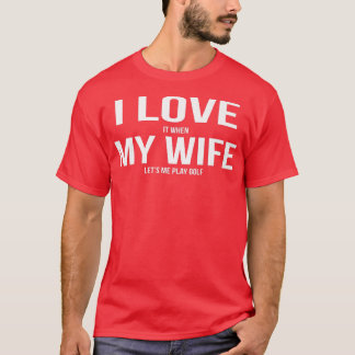 Funny Golfer Golf Gift for Husband from Wife Golfi T-Shirt