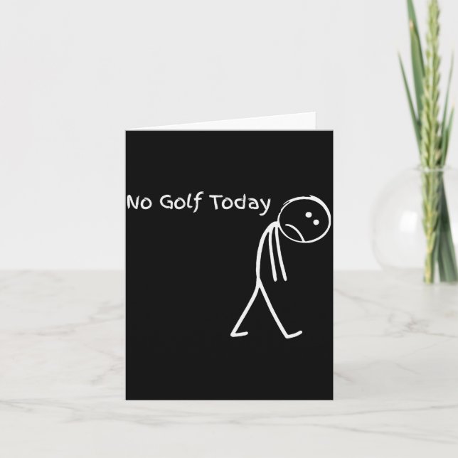 Funny Golfer Golf Lovers Tee - Stick Figure No Gol Card (Front)