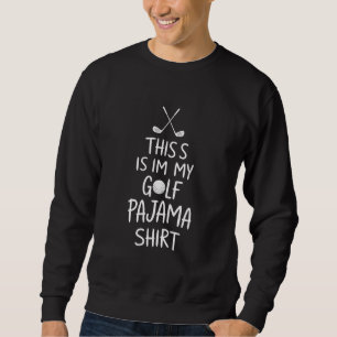 Funny Golfer This is My Golf Pajama Pajama Shirt