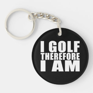 Funny Golfers Quotes Jokes : I Golf therefore I am Key Ring