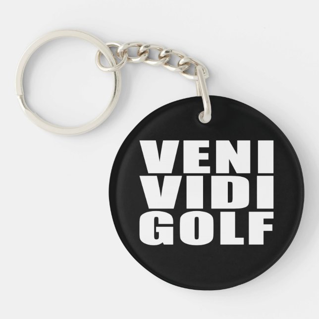 Funny Golfers Quotes Jokes : Veni Vidi Golf Key Ring (Front)