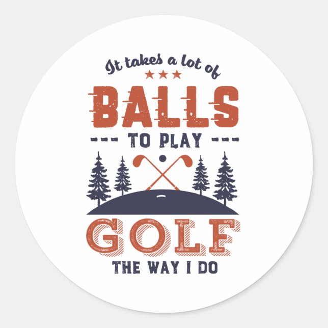 Funny Golfing Golfer Lots of Balls To Play Golf Classic Round Sticker (Front)