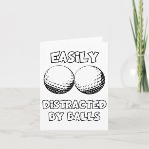 Funny Golfing Quote Easily Distracted Card