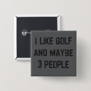 Funny Golfing Sarcastic Sayings Golf 15 Cm Square Badge
