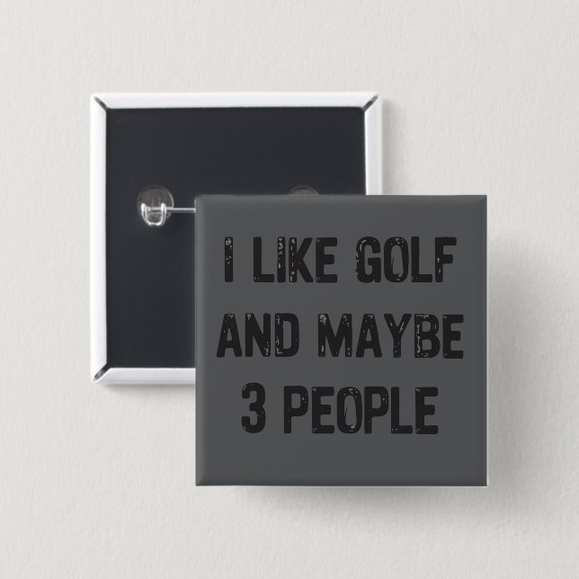 Funny Golfing Sarcastic Sayings Golf  15 Cm Square Badge (Front & Back)