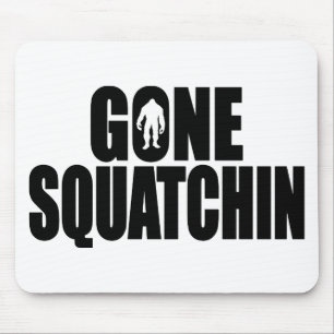 Funny GONE SQUATCHIN Design Special *BOBO* Edition Mouse Mat