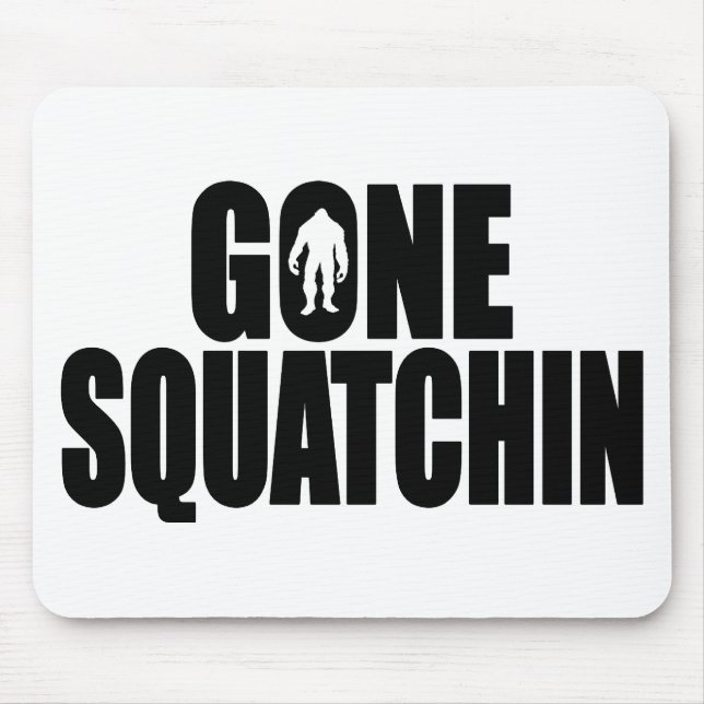 Funny GONE SQUATCHIN Design Special *BOBO* Edition Mouse Mat (Front)