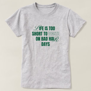 Funny Good Bad Hair Day Custom Graphic T-shirt