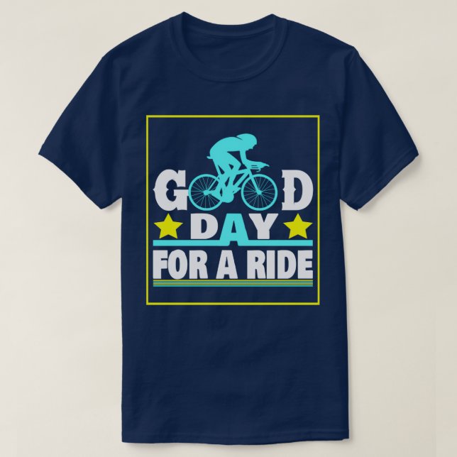 Funny GOOD DAY FOR A RIDE love bicycle T-Shirt (Design Front)