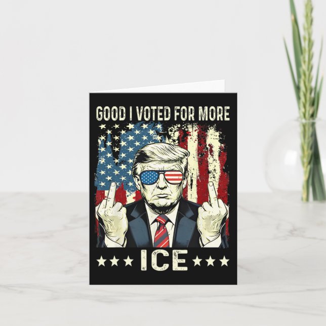 Funny Good I Voted For More Ice Patriotic 1  Card (Front)