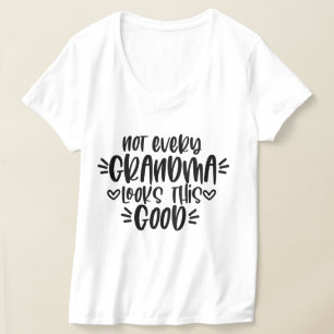 Funny good looking Grandma word art T-Shirt
