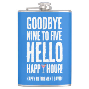 Funny Goodbye 9 to 5 Hello Happy Hour Retirement Hip Flask