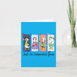 Funny Goose 4th Of July Patriotic Usa Independant Card