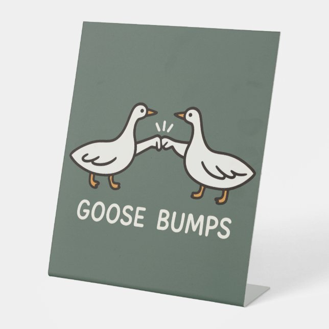 Funny Goose Bumps Cartoon | Fist Bump Geese Animal Pedestal Sign (Front)