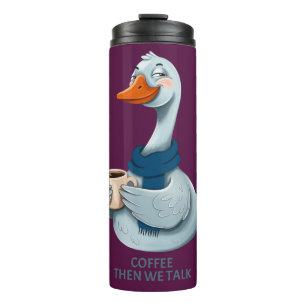 Funny Goose Coffee – Coffee Then We Talk Thermal Tumbler