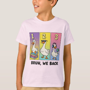 Funny Goose Comic Shirt – Bruh We Back Back to Sch