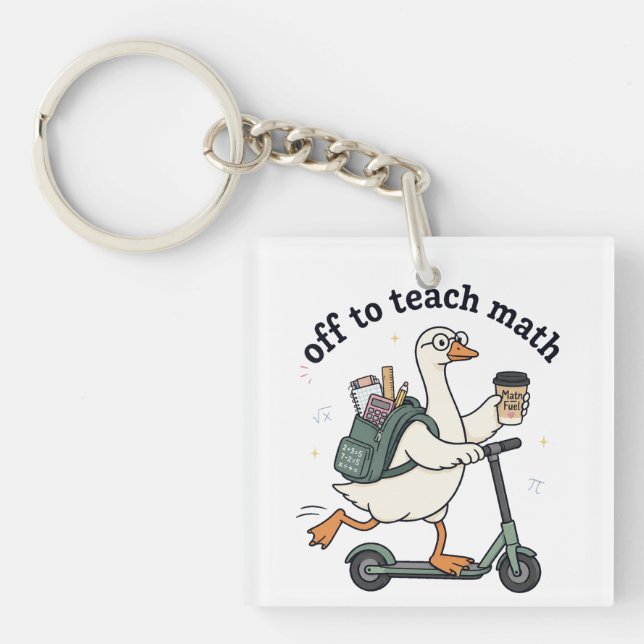 Funny Goose Math Teacher Off To Teach Math Quote   Key Ring (Front)