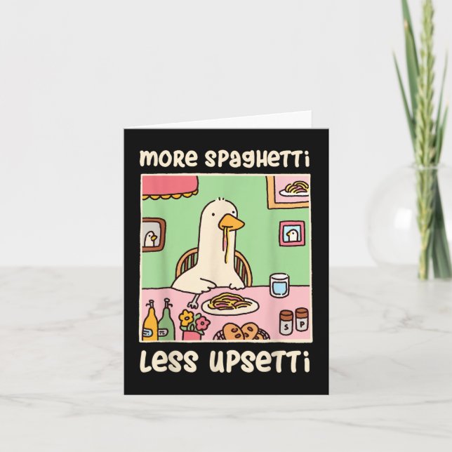 Funny Goose Meme Humour Saying More Spaghetti Less Card (Front)