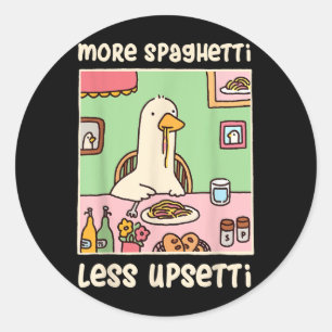 Funny Goose Meme Humour Saying More Spaghetti Less Classic Round Sticker
