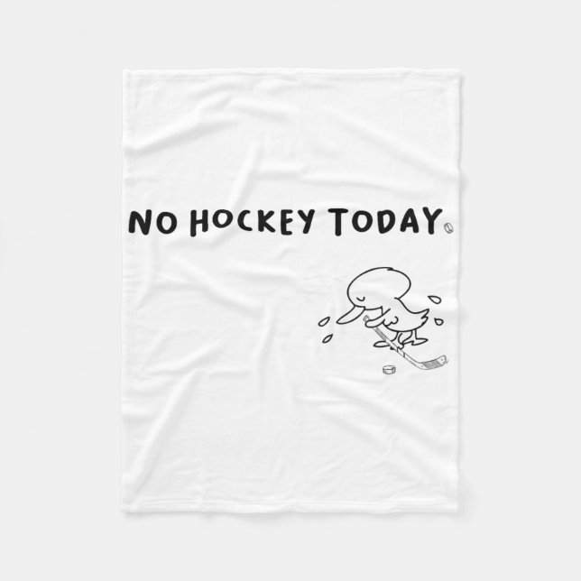 Funny Goose Meme No Hockey Today Present For Hocke Fleece Blanket (Front)