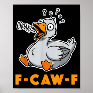 Funny Goose Meme Tee Joke Bird Humor Saying Design Poster