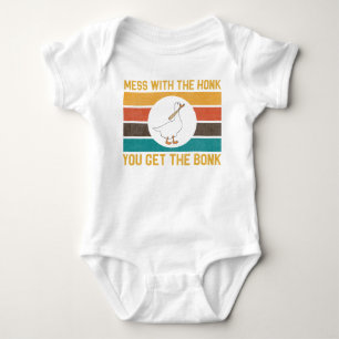 Funny Goose Mess With The Honk You Get The Bonk Baby Bodysuit