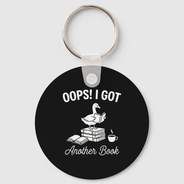 Funny goose pun humour oops got another book lover key ring (Front)
