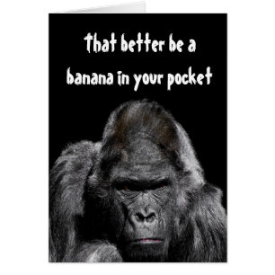 Funny Gorilla Banana In You Pocket Humour Greeting