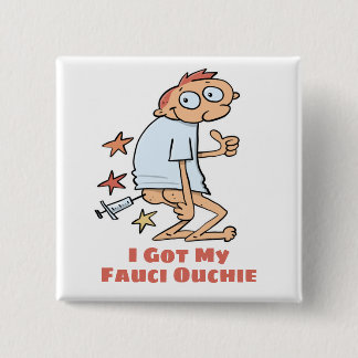 Funny Got My Fauci Ouchie Vaccination Cartoon 15 Cm Square Badge