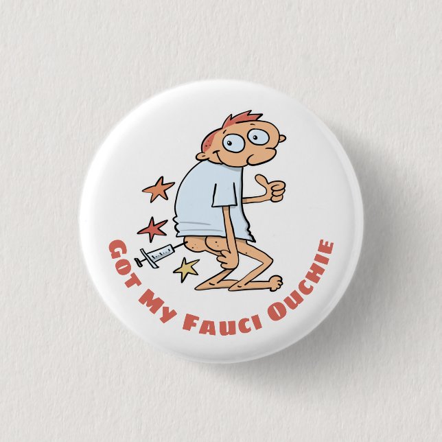 Funny Got My Fauci Ouchie Vaccination Cartoon Butt 3 Cm Round Badge (Front)