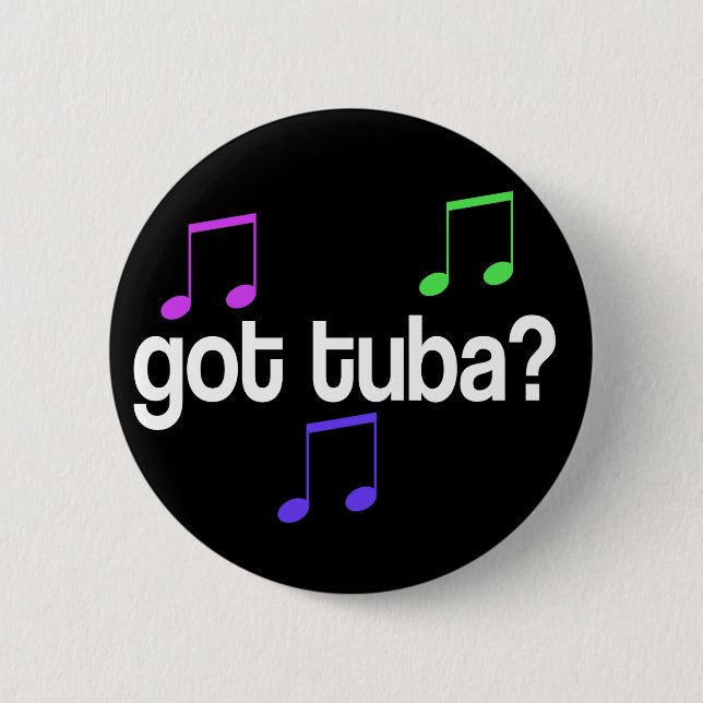 Funny Got Tuba Music Button (Front)