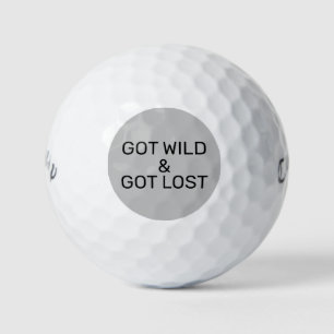 Funny Got Wild Got Lost Golf Balls