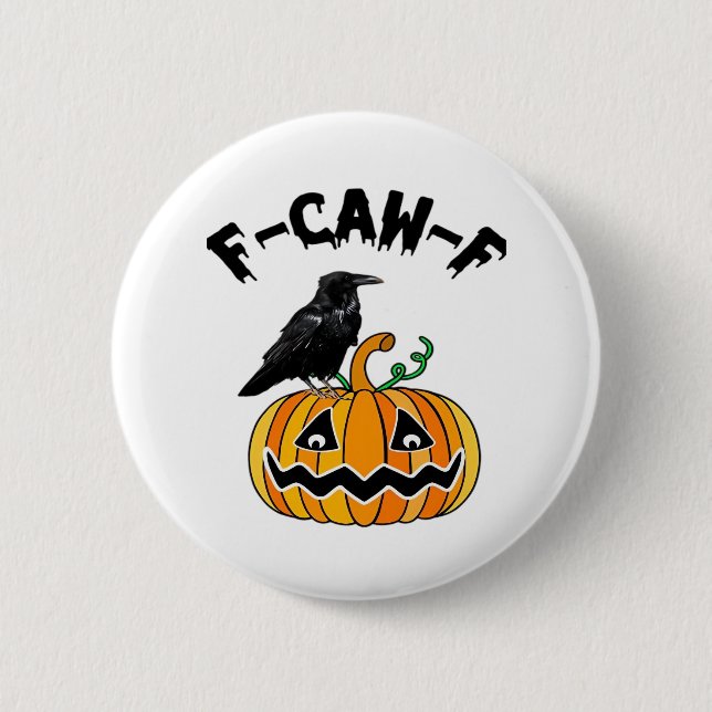 Funny Gothic Crow Humor F-Caw-F Essential 6 Cm Round Badge (Front)