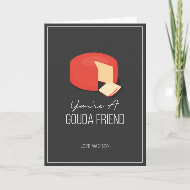 Funny Gouda Friend Valentine Love Cheese Card (Front)