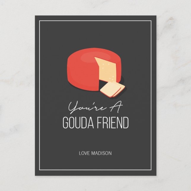 Funny Gouda Friend Valentine Love Cheese Postcard (Front)