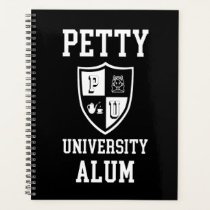 Funny graduate alma mater Petty University   Planner
