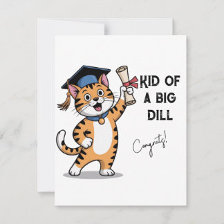 Funny Graduation Card for Kids – Kid of a Big Dill