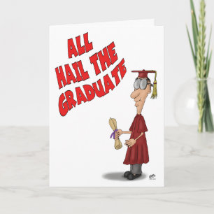 Funny Graduation Cards: Hail the Graduate Card