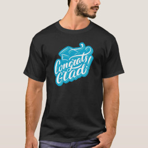 Funny Graduation Congrats Grad T-Shirt