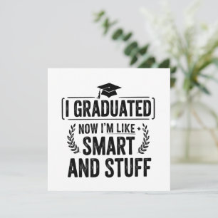 Funny Graduation Graduate Smart and Stuff Ceremony Invitation