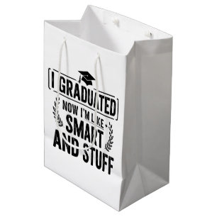 Funny Graduation Graduate Smart and Stuff Ceremony Medium Gift Bag