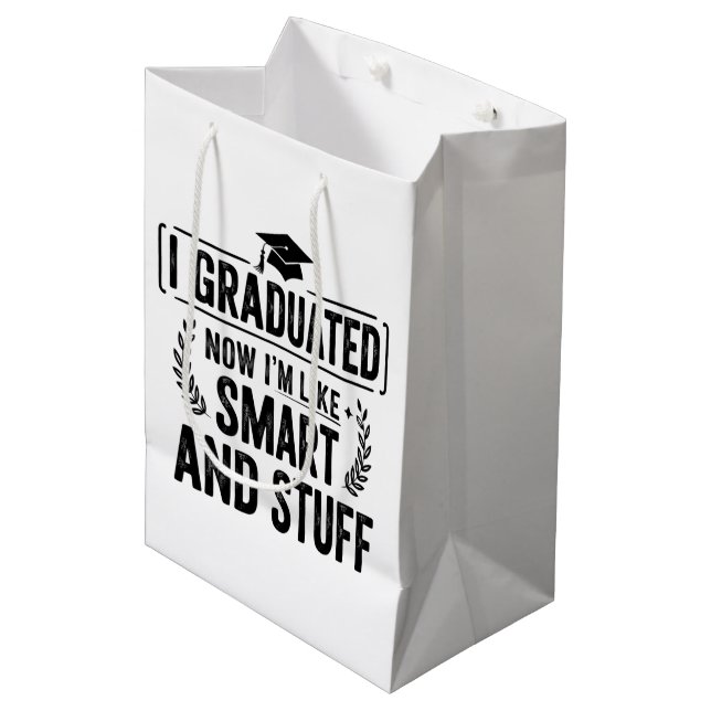 Funny Graduation Graduate Smart and Stuff Ceremony Medium Gift Bag (Front Angled)