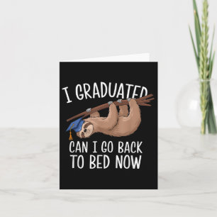 Funny Graduation I Graduated Can I Go Back To Bed Card