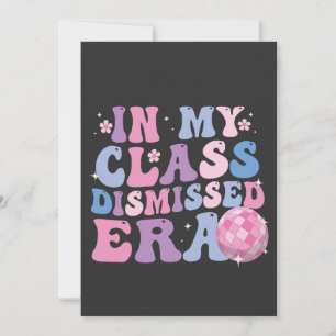 Funny Graduation In My Class Dismissed Era Retro Invitation