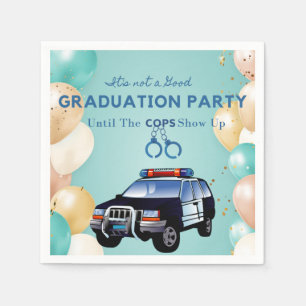 Funny Graduation Party Until The Cops Show Up Napkin
