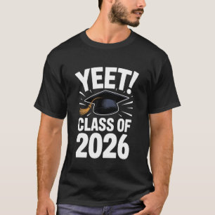 Funny Graduation Sarcastic Meme Slang YEET Class o T-Shirt